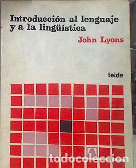 Libros: INTRODUCCI&Oacute;N AL LENGUAJE Y A LA LING&Uuml;&Iacute;STICA - Lyons,John - Foto 1