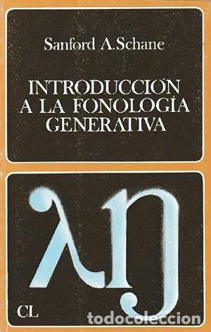 Libros: INTRODUCCI&Oacute;N A LA FONOLOG&Iacute;A GENERATIVA - Schane,Sanford A.