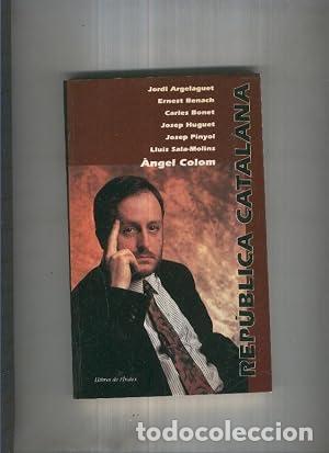 Libros: REP&Uacute;BLICA CATALANA (Catal&aacute;n) - Colom,&Aacute;ngel i altres