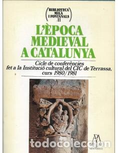 books: L&acute;&Egrave;POCA MEDIEVAL A CATALUNYA - Closa,Jaume (Presentaci&oacute;)