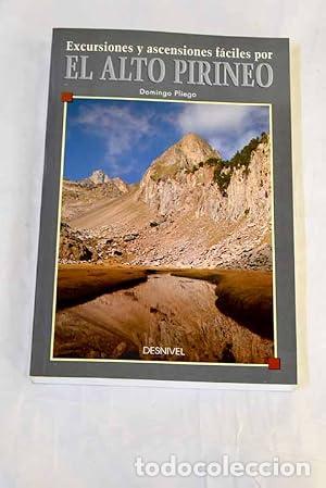 books: EXCURSIONES Y ASCENSIONES F&Aacute;CILES POR AL ALTO PIRINEO - Pliego,Domingo