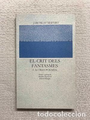Libri di seconda mano: EL CRIT DELS FANTASMES i altres poemes - Seifert,Jaroslav