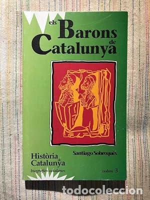 Libros: ELS BARONS DE CATALUNYA - Sobrequ&eacute;s,Santiago