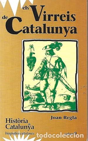 books: ELS VIRREIS DE CATALUNYA - Regl&agrave;,Joan
