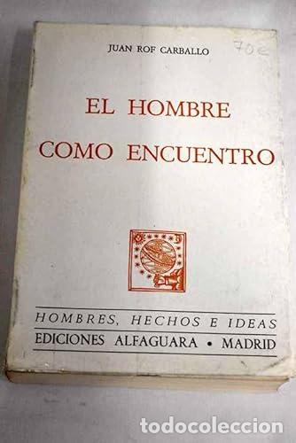 Livres: EL HOMBRE COMO ENCUENTRO - Rof Carballo,Juan