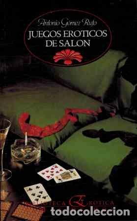Livres: JUEGOS ER&Oacute;TICOS DE SAL&Oacute;N - G&oacute;mez Rufo,Antonio