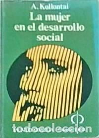 Libros: LA MUJER EN EL DESARROLLO SOCIAL - Kollontai,A. - Foto 1