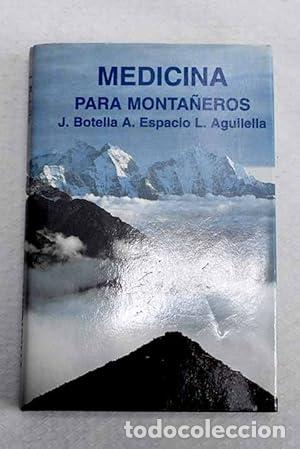 Livres: MEDICINA PARA MONTA&Ntilde;EROS - Botella/Espacio/Aguilella