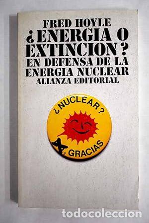 Livres: &iquest;ENERG&Iacute;A O EXTINCI&Oacute;N? En defensa de la energ&iacute;a nuclear - Hoyle,Fred