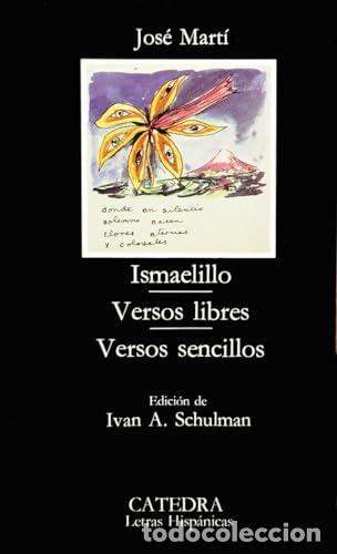 Livros em segunda m&atilde;o: ISMAELILLO/VERSOS LIBRES/VERSOS SENCILLOS Edici&oacute;n de Iv&aacute;n A. Schulman - Mart&iacute;,Jos&eacute;