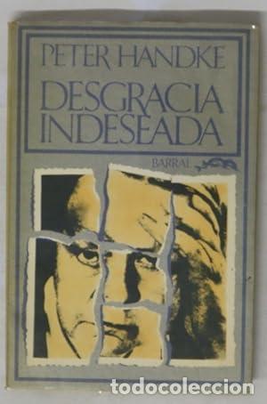 B&uuml;cher: DESGRACIA INDESEADA - Handke,Peter