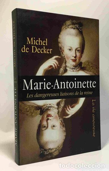 Libros: Marie-Antoinette : Les dangereuses liaisons de la reine- 9782286017521