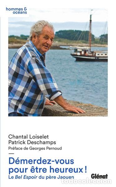 Libros: D&eacute;merdez-vous pour &ecirc;tre heureux !: Le Bel Espoir du p&egrave;re Jaouen- 9782723483001