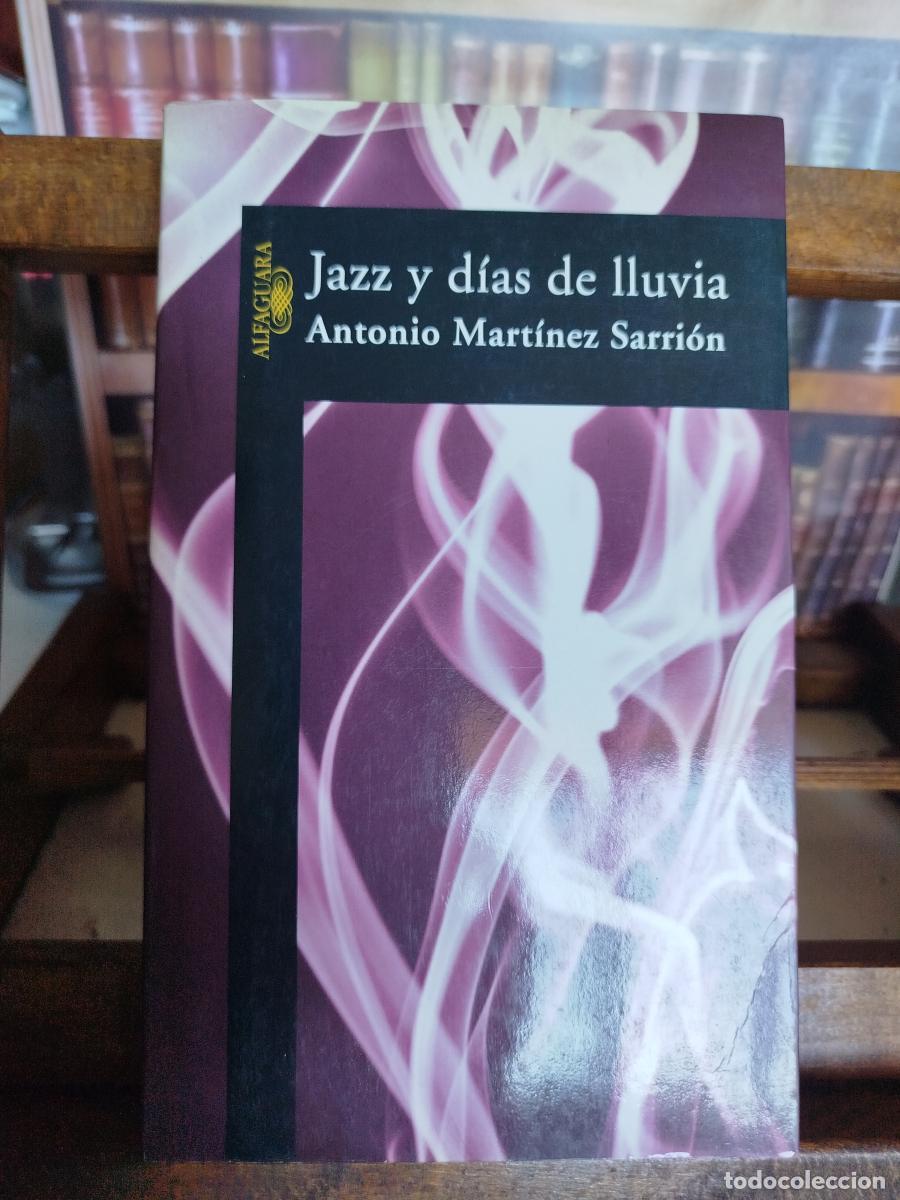 Libros: Jazz y d&iacute;as de lluvia: memorias (y III) - Mart&iacute;nez Sarri&oacute;n, Antonio (1939-2021)