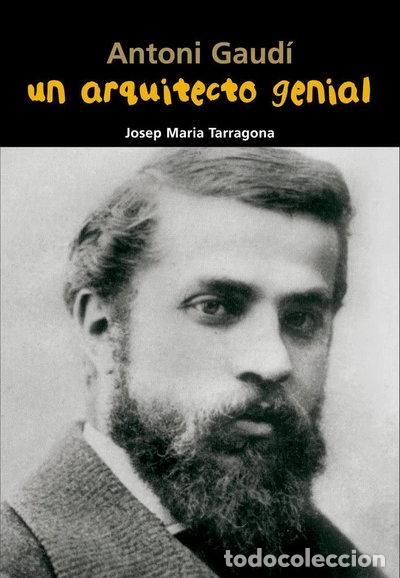 Libros: Antoni Gaud&iacute;. Un arquitecto genial- 9788421847947