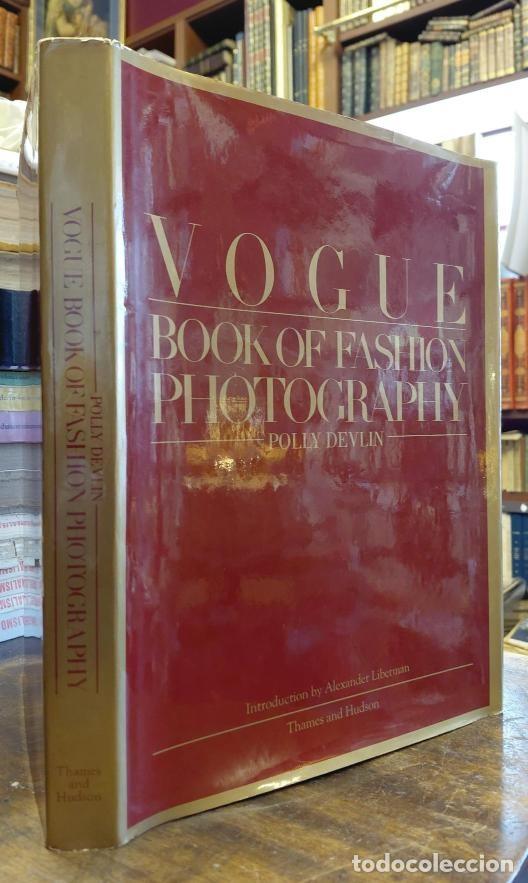 Libros: VOGUE. Book of Fashion Photography. WIth 235 illust., 25 in colour. Intro. Alexander Liberman... - D