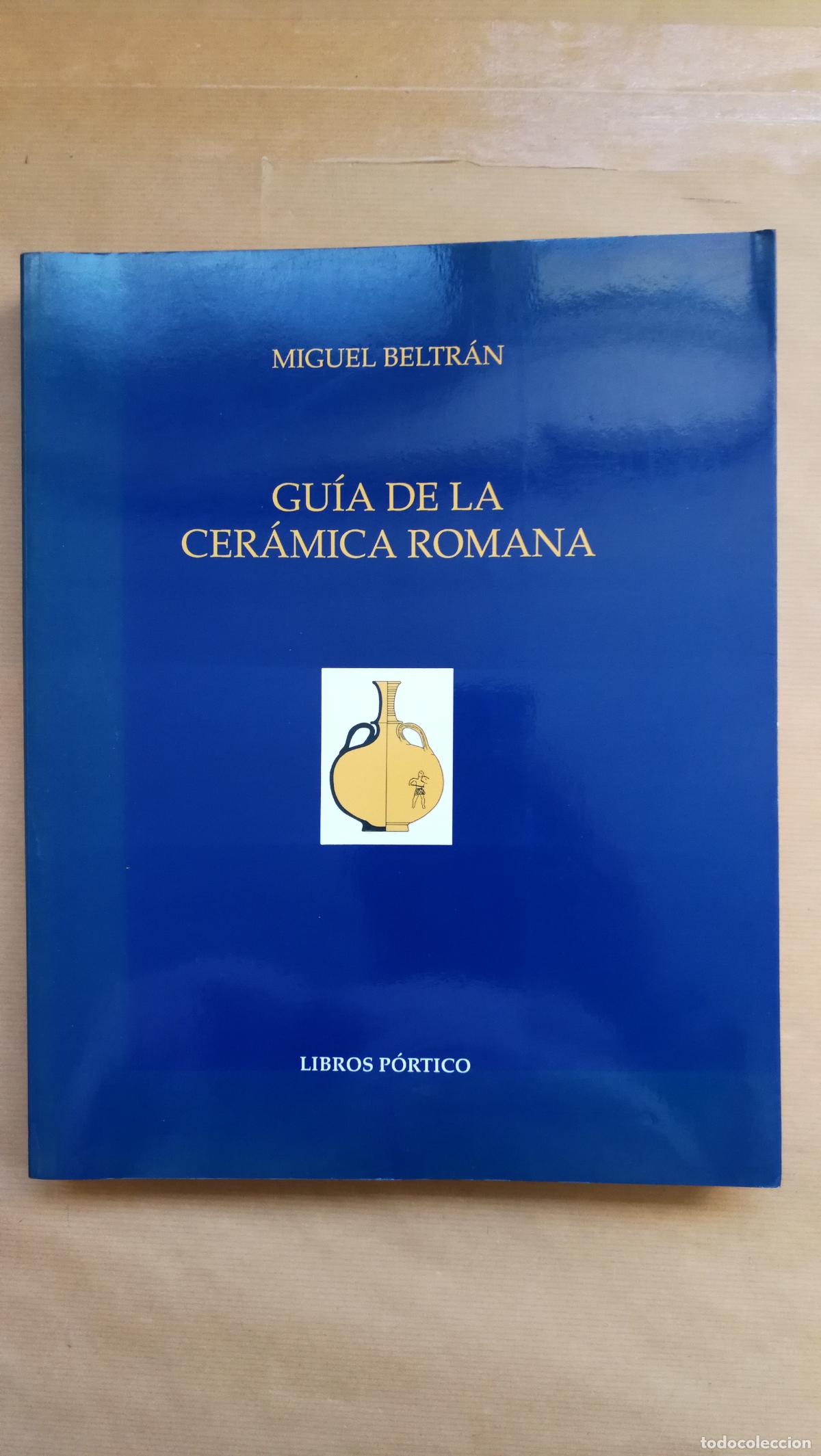 Libri di seconda mano: GUIA DE LA CERAMICA ROMANA - &rdquo;BELTRAN LLORIS, M.&rdquo;