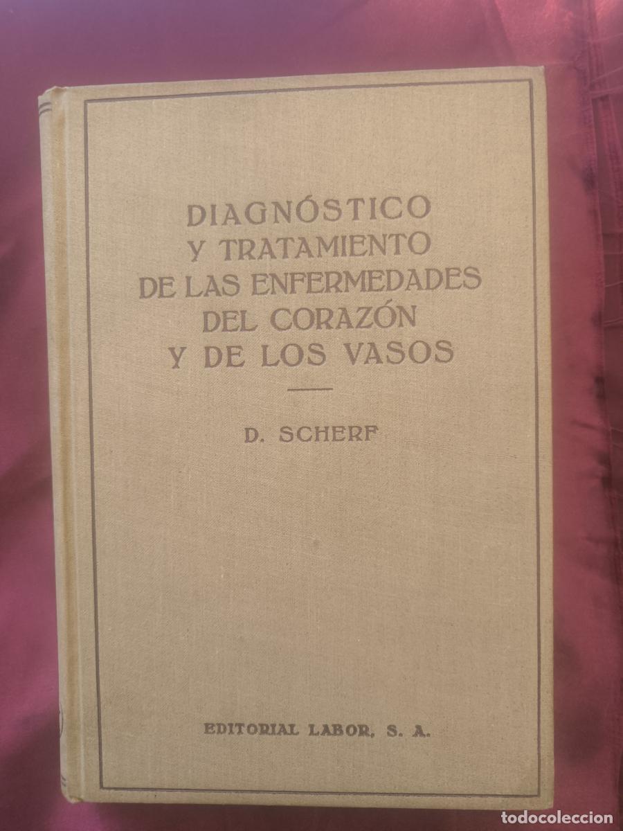 Libri di seconda mano: Diagn&oacute;stico y tratamiento de las enfermedades del coraz&oacute;n y de los vasos. - Dr. David Scherf