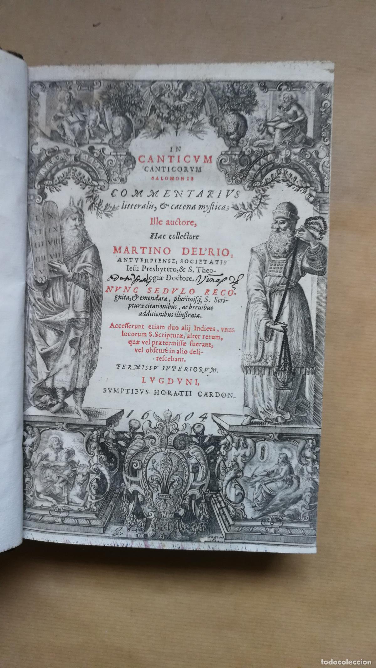 Libri di seconda mano: &rdquo;In Canticum Canticorum Salomonis commentarius literalis et Catena Mystica ille aucthore, haec colle