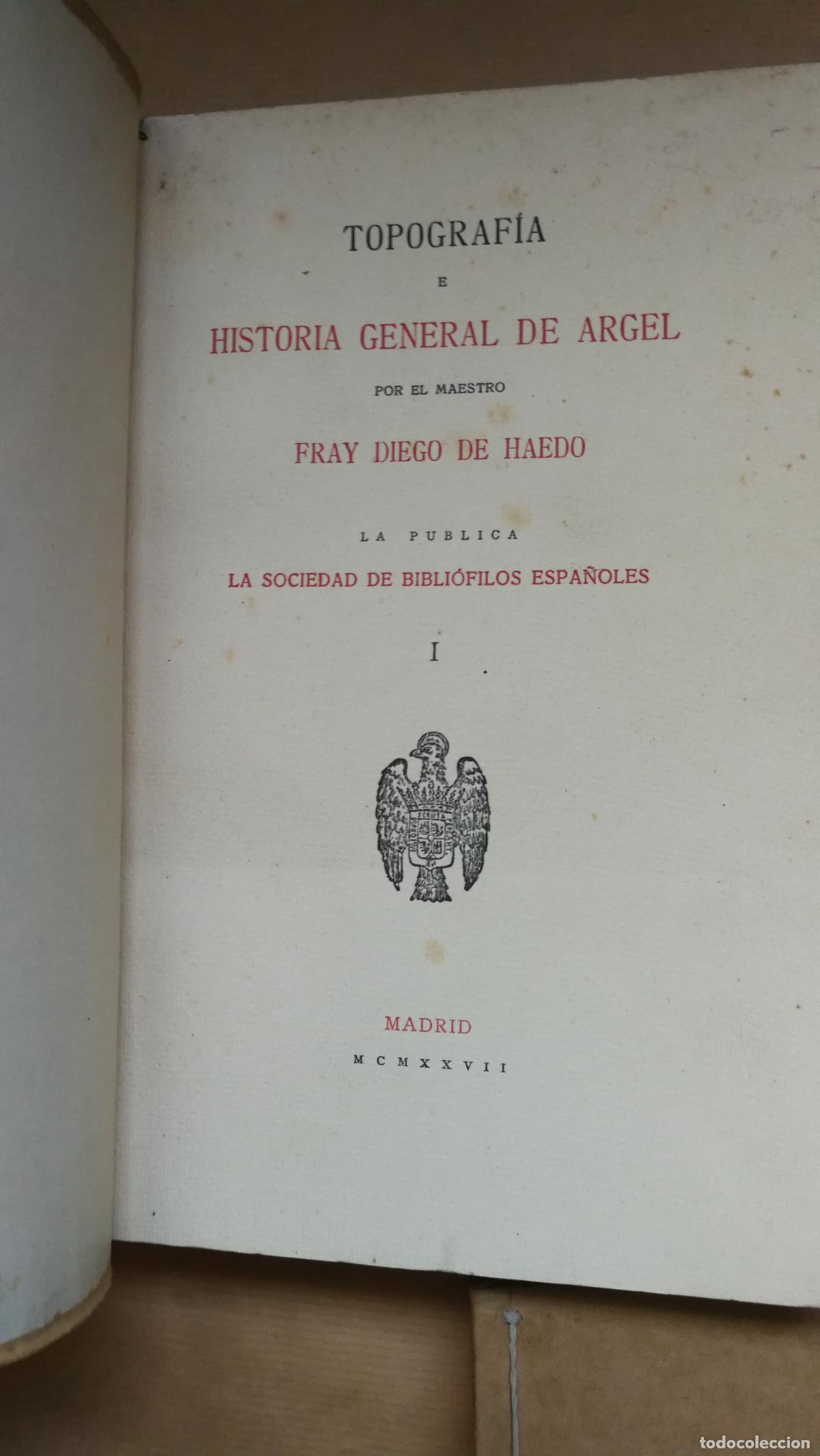 Libri di seconda mano: Topograf&iacute;a e Historia General de Argel. 3 Tomos. - Fray Diego de Haedo