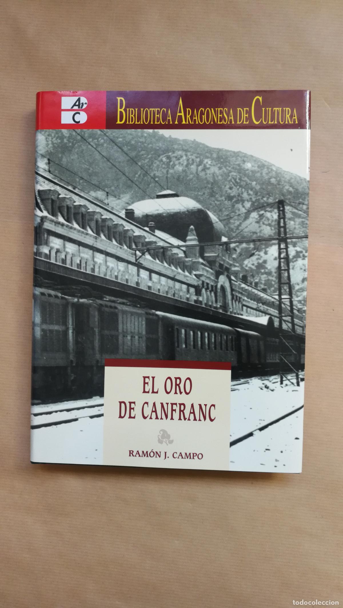 Libri di seconda mano: El oro de Canfranc. - Ram&oacute;n J. Campo