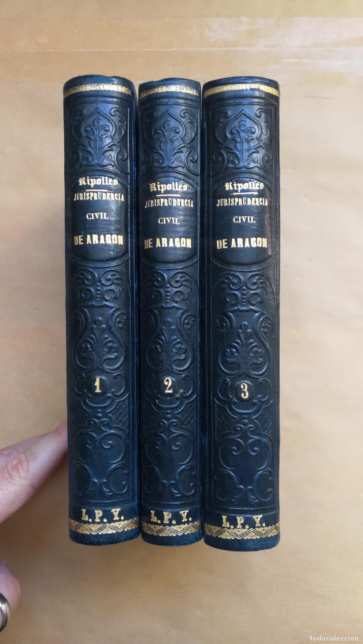 Libri di seconda mano: &rdquo;JURISPRUDENCIA CIVIL DE ARAG&Oacute;N, Recopilada y Ordenada seg&uacute;n el C&oacute;digo Civil.. 3 tomos.&rdquo; - &rdquo;Ripoll&eacute;