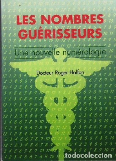 books: Les nombres gu&eacute;risseurs: Une nouvelle num&eacute;rologie- 9782286022020