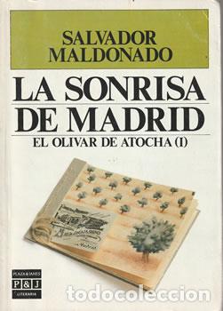 B&uuml;cher: La sonrisa de Madrid. El olivar de Atocha (I) - Salvador Maldonado