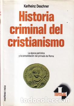 B&uuml;cher: Historia criminal del cristianismo: 2. La &eacute;poca patr&iacute;stica y la consolidaci&oacute;n del primado de Roma -