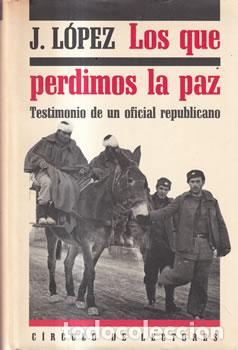 Libros: Los que perdimos la paz - J. L&oacute;pez - Foto 1
