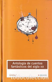 Libri di seconda mano: Antolog&iacute;a de cuentos fant&aacute;sticos del siglo XIX + Gu&iacute;a de lectura. II Tomos - VV.AA