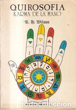 Libros: Quirosof&iacute;a. Karma de la mano - R. H. Wilson - Foto 1