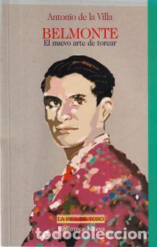 B&uuml;cher: Belmonte. El nuevo arte de torear - Antonio de la Villa
