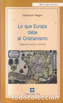 Libros: Lo que Europa debe al cristianismo - Dalmacio Negro