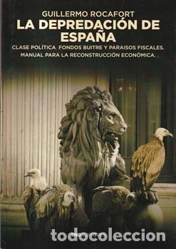 Livres: La depredaci&oacute;n de Espa&ntilde;a - Guillermo Rocafort