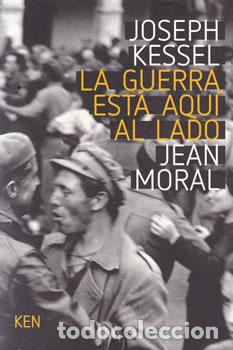 Livres: La guerra est&aacute; aqu&iacute; al lado - Joseph Kessel