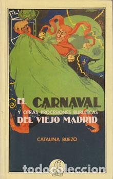 books: El carnaval y otras procesiones burlescas del viejo Madrid - Catalina Buezo