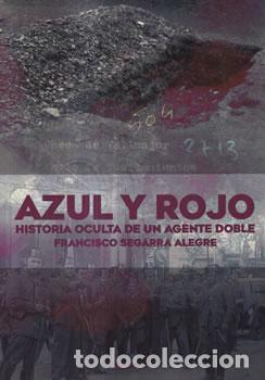 Livros em segunda m&atilde;o: Azul y rojo. Historia oculta de un agente doble - Francisco Segarra Alegre