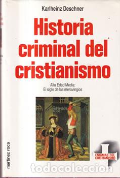 B&uuml;cher: Historia criminal del cristianismo: 6. Alta Edad Media: El siglo de los merovingios - Karlheinz Desc