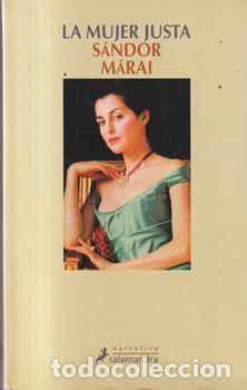 Libros: La mujer justa - S&aacute;ndor M&aacute;rai - Foto 1