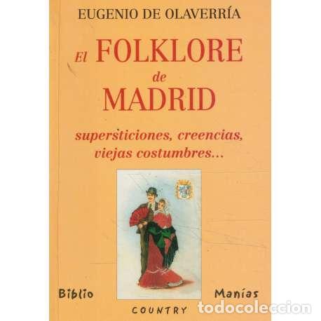 Livros em segunda m&atilde;o: El folklore de Madrid. Supersticiones, creencias, viejas costumbres - Eugenio Olavarria Huarte