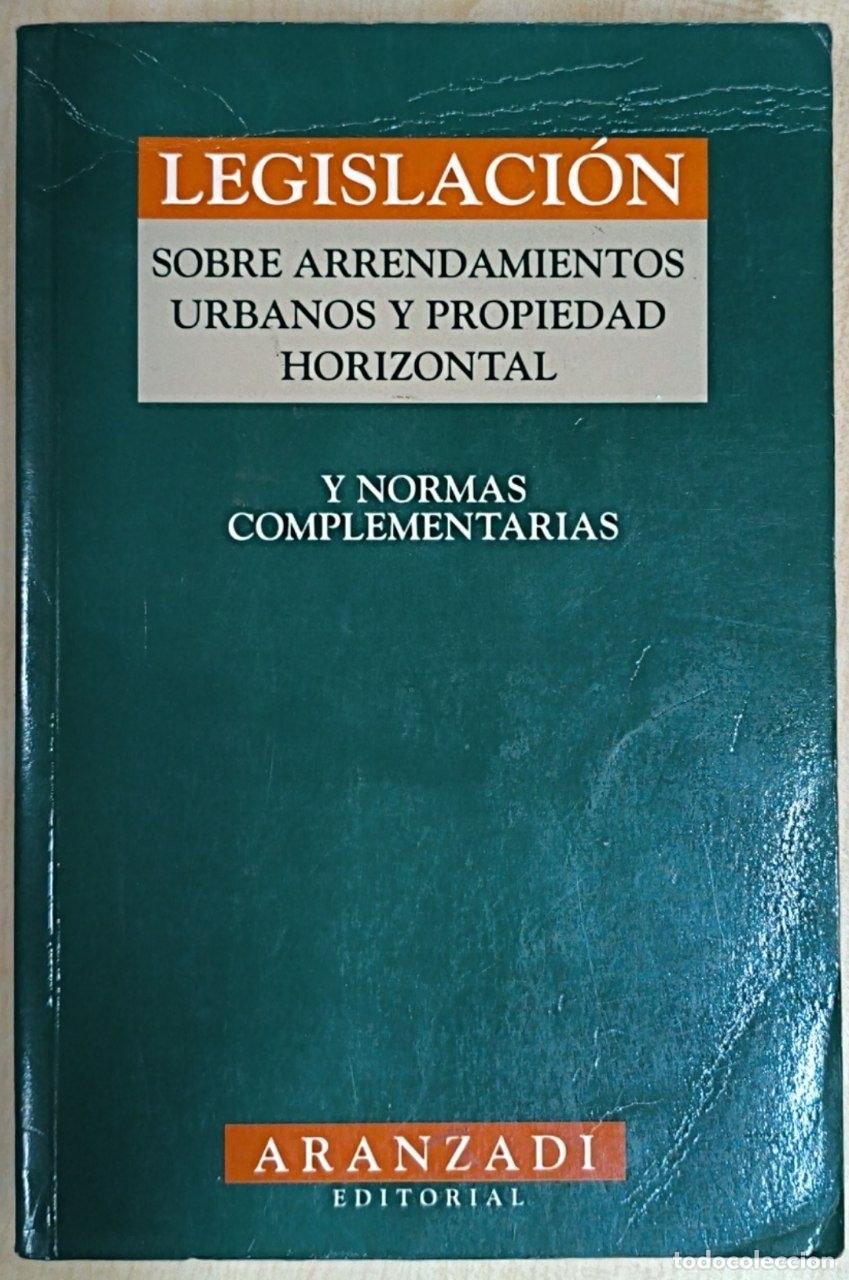 Livres: Legislaci&oacute;n Sobre Arrendamientos Urbanos y Propiedad Horizontal y Normas Complementarias