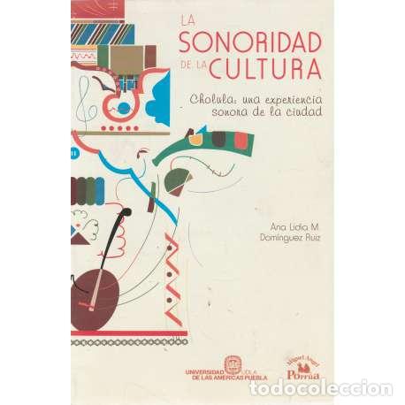 B&uuml;cher: La sonoridad de la cultura - Ana Lidia Dom&iacute;nguez Ruiz
