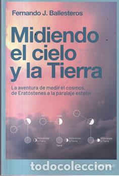 B&uuml;cher: Midiendo el cielo y la tierra - Fernando J. Ballesteros