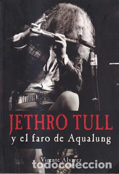 Livres: Jethro Tull y el faro de Aqualung - Vicente &Aacute;lvarez
