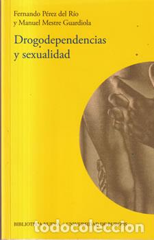 B&uuml;cher: Drogodependencias y sexualidad - Fernando P&eacute;rez del R&iacute;o / Manuel Mestre Guardiola