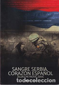 Livres: Sangre Serbia, coraz&oacute;n espa&ntilde;ol - Zeljko Petrovic Zekic