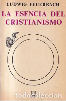 Libros: La esencia del cristianismo - Ludwing Feuerbach