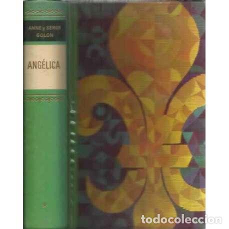 Livres: Ang&eacute;lica - Golon, Anne/ Golon, Serge