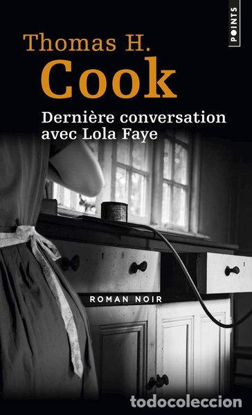 Livres: Derni&egrave;re conversation avec Lola Faye- 9782757841525